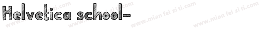 Helvetica school字体转换
